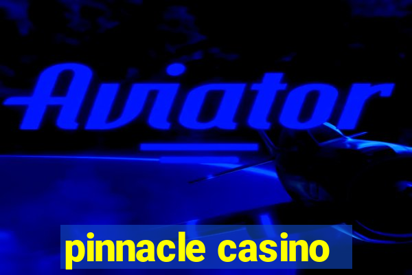 pinnacle casino