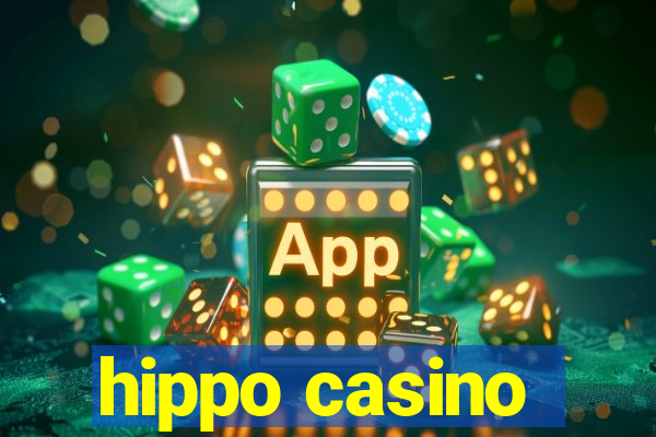 hippo casino