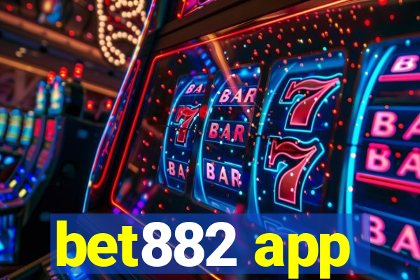 bet882 app