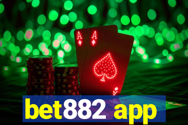 bet882 app