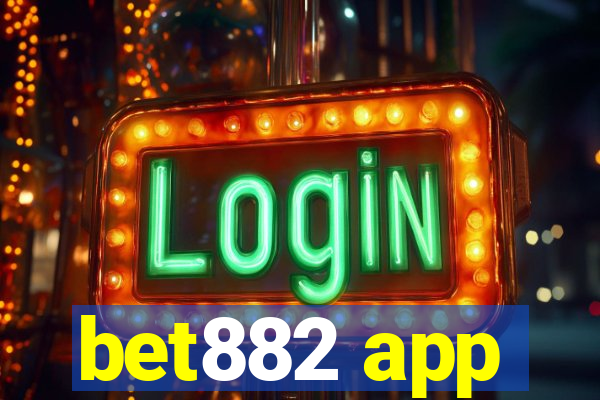 bet882 app