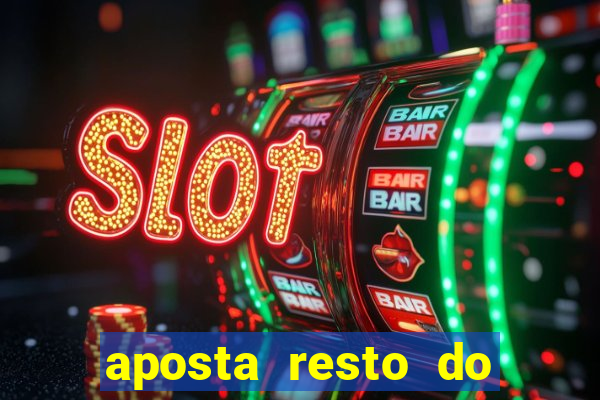 aposta resto do jogo como funciona