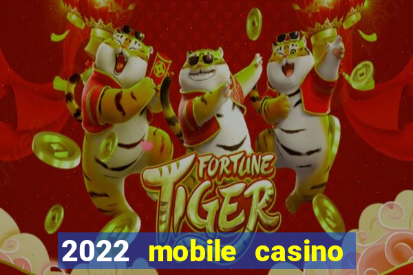 2022 mobile casino no deposit bonus