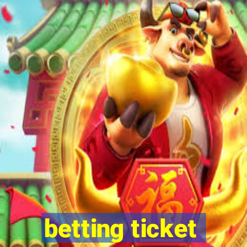 betting ticket