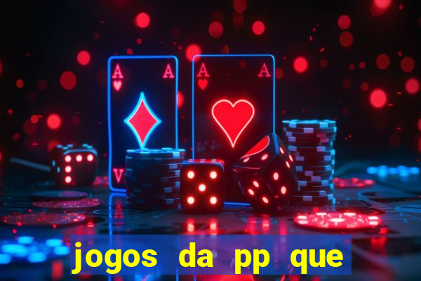 jogos da pp que pagam bem