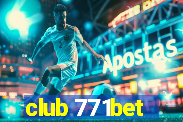 club 771bet