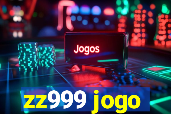 zz999 jogo