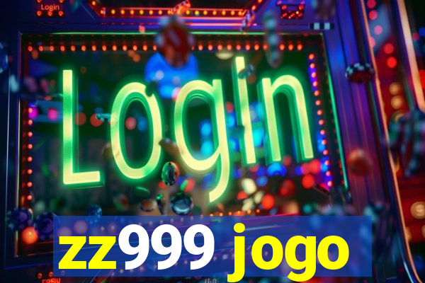 zz999 jogo