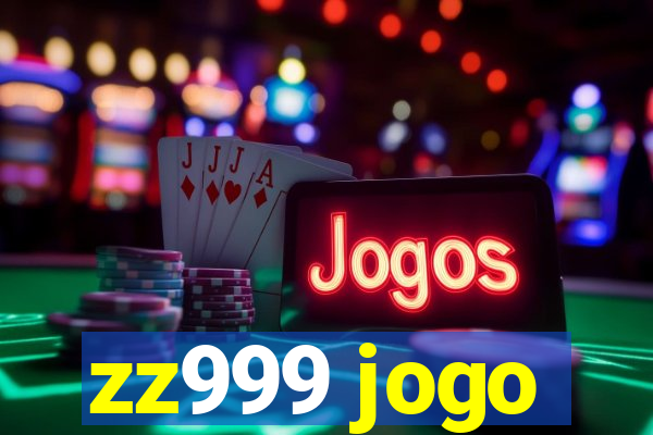 zz999 jogo