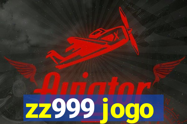 zz999 jogo