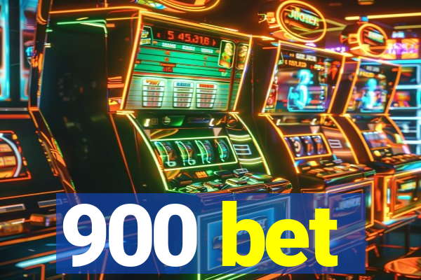 900 bet