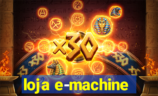 loja e-machine