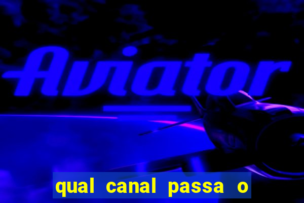 qual canal passa o jogo do inter hoje