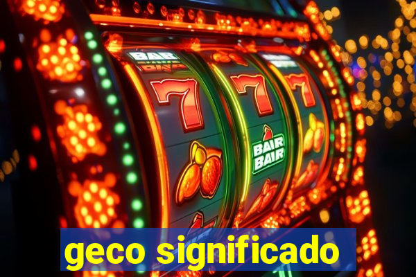 geco significado