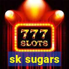 sk sugars