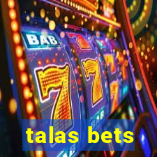 talas bets