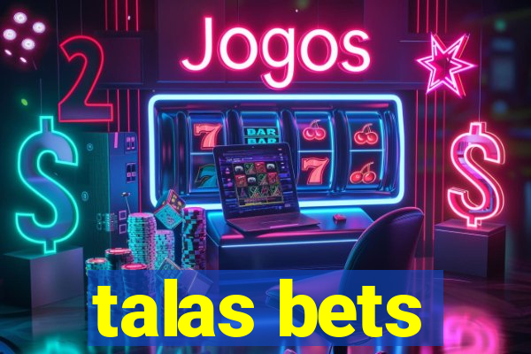 talas bets