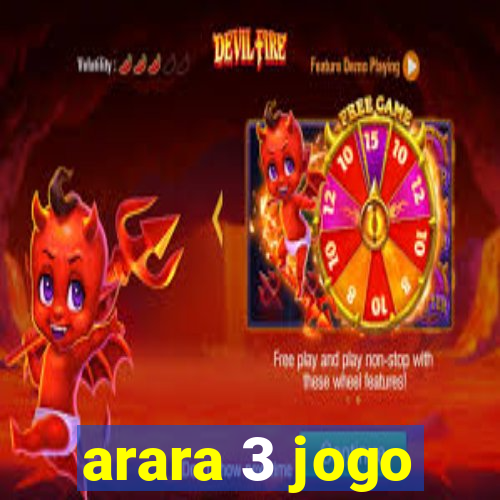 arara 3 jogo