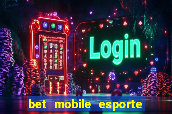 bet mobile esporte net download