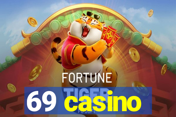 69 casino