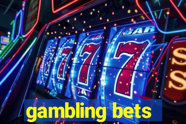 gambling bets