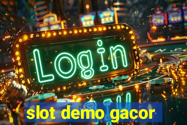 slot demo gacor