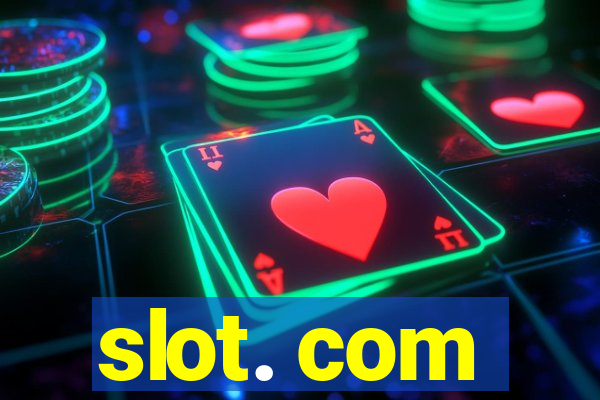 slot. com