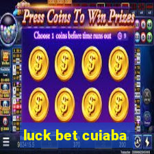 luck bet cuiaba