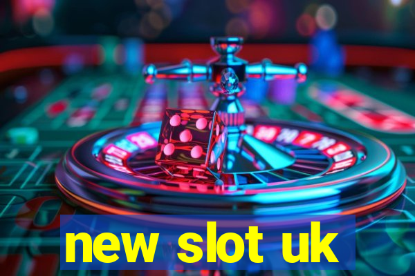 new slot uk