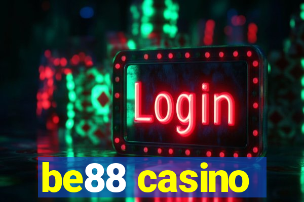 be88 casino