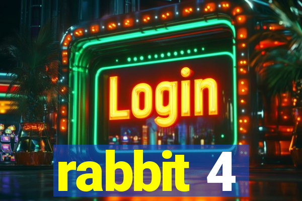 rabbit 4