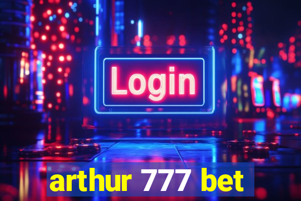 arthur 777 bet