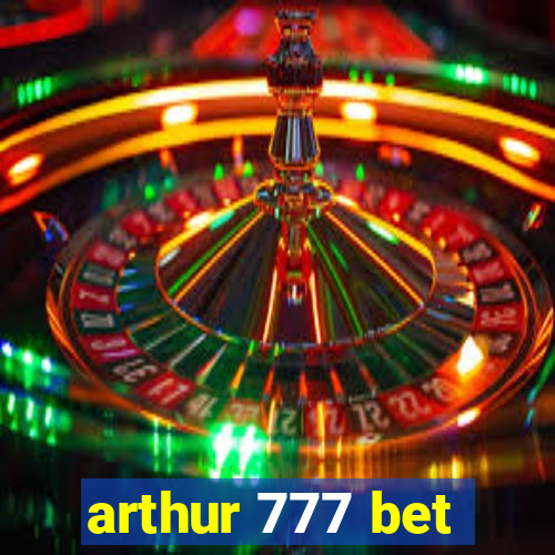 arthur 777 bet