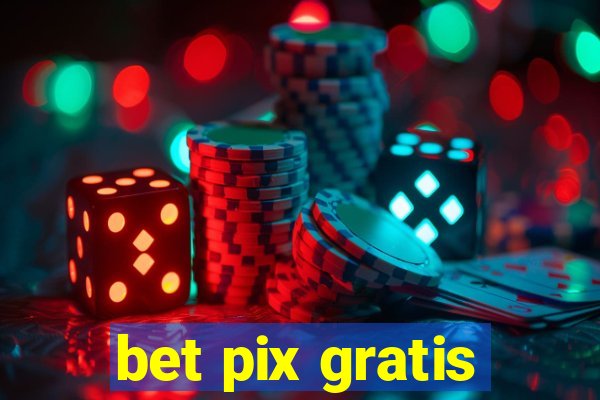 bet pix gratis