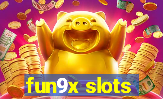 fun9x slots