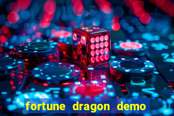 fortune dragon demo cassino 24