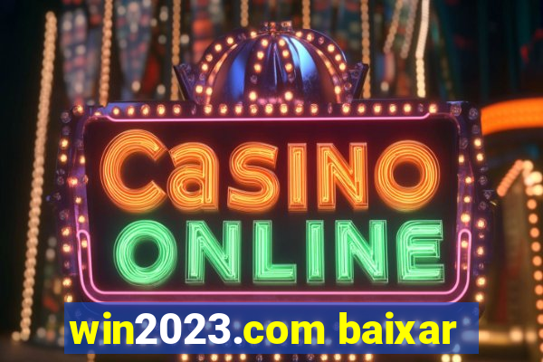 win2023.com baixar