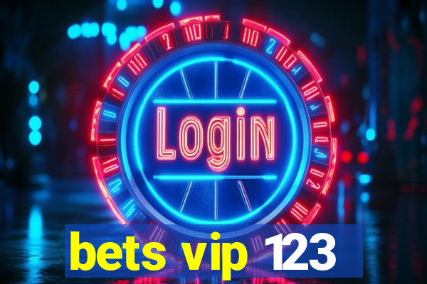 bets vip 123