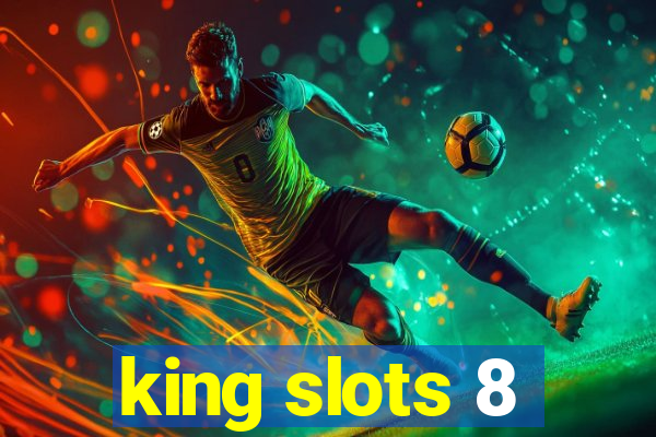 king slots 8