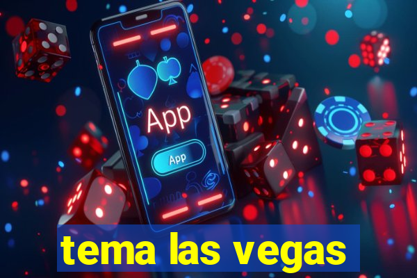 tema las vegas