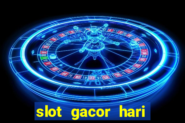 slot gacor hari ini maxwin