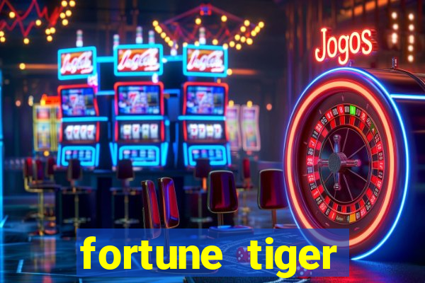 fortune tiger fortune tiger