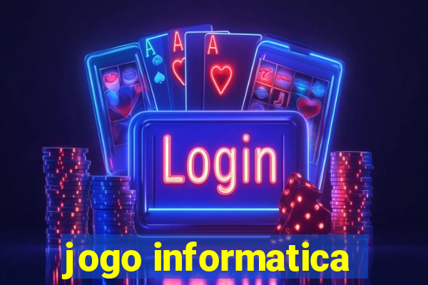 jogo informatica