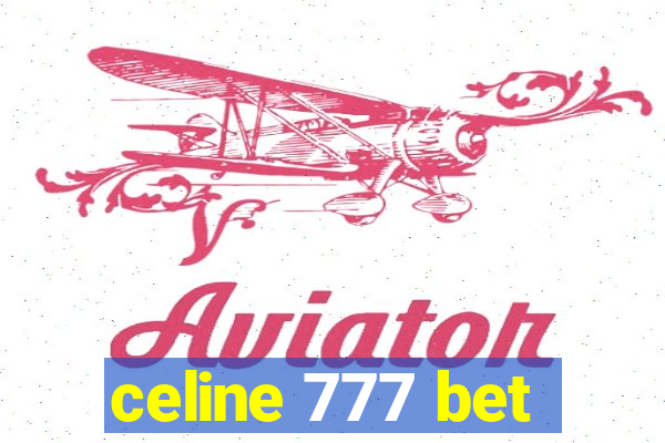 celine 777 bet