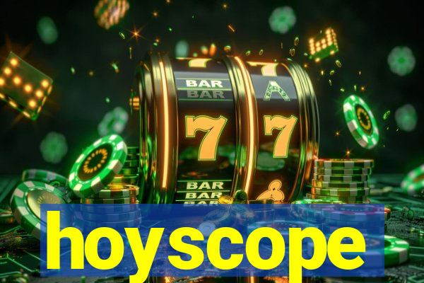 hoyscope