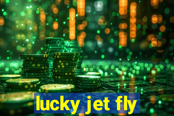 lucky jet fly