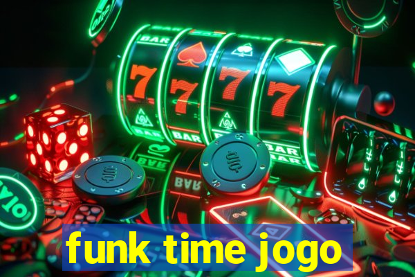 funk time jogo