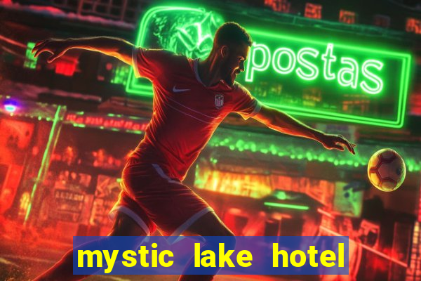 mystic lake hotel & casino