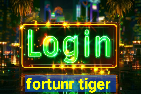 fortunr tiger