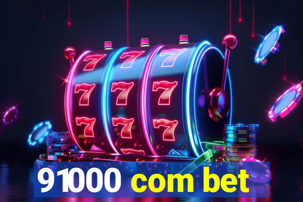 91000 com bet